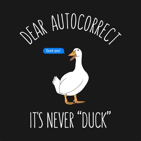 Dear Autocorrect It S Never Duck Apple T Shirt Teepublic