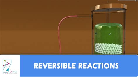 reversible reactions youtube