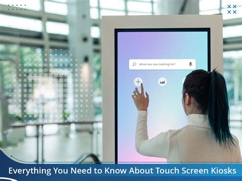 everything you need to know about touch screen kiosks