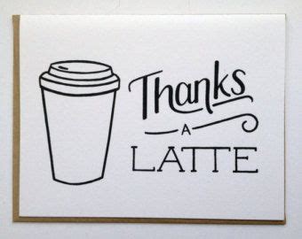 latte hand lettered greeting card   latte coffee