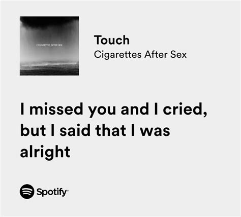 lyrics you might relate to on twitter cigarettes after sex touch