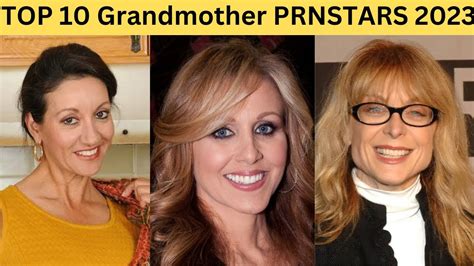 Top 10 Beautiful Grandmother Granny Prnstars 2023 Granny Stars