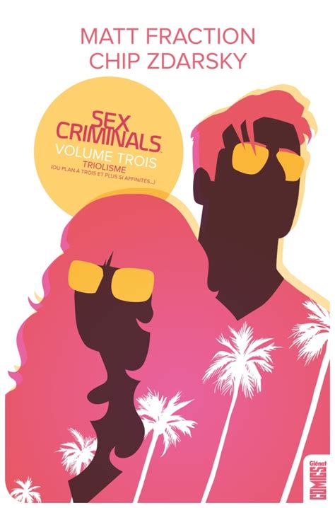 Sex Criminals Tome 03 Éditions Glénat