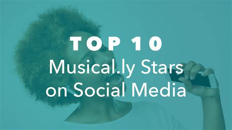 top 10 musical ly stars on social media neoreach blog
