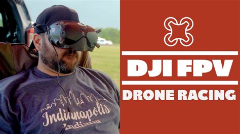 drone racing  dji fpv youtube