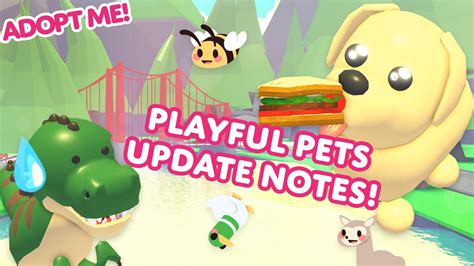 roblox adopt  playful pets update patch notes release time today