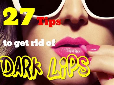 27 tips to get rid of dark lips naturally and fast at home