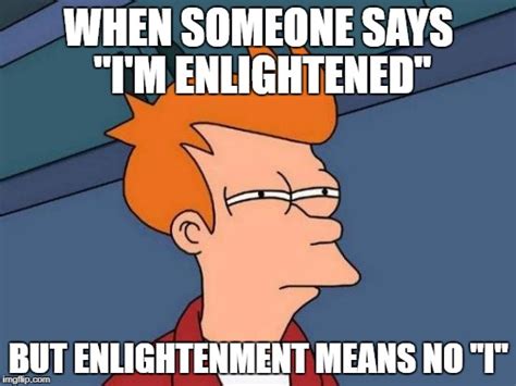 Enlightenment Jokes Here Page 42 Meditation Consciousness