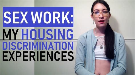 my housing discrimination experiences sex worker youtube