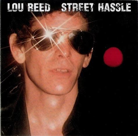 street hassle lou reed songs reviews credits allmusic