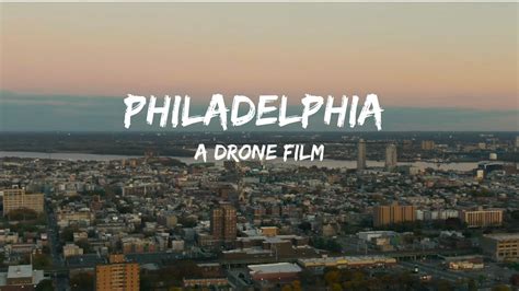 philadelphia  drone film  youtube