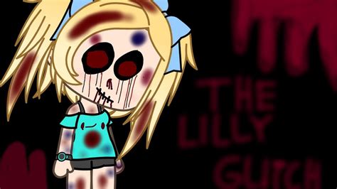 The Lilly Glitch 😱 Gacha Life Scary Glitch Horror Youtube