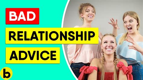 bad relationship advice that you should never follow youtube