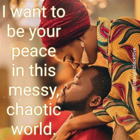 I Want To Be Your Calm In This Insanity Blacklove Africanlove