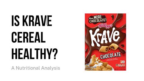 krave cereal healthy  nutritional analysis