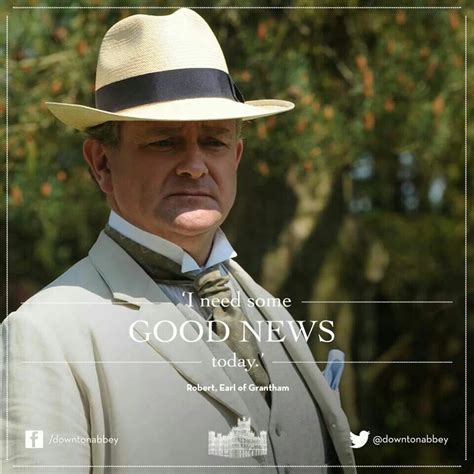 lord grantham downton abbey series downton abby downtown abbey quotes