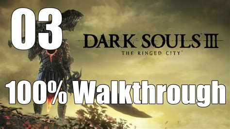 Dark Souls 3 The Ringed City Walkthrough Part 3 Ringed
