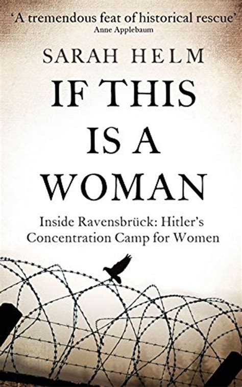 If This Is A Woman Inside Ravensbrück Hitler’s Concentration Camp For