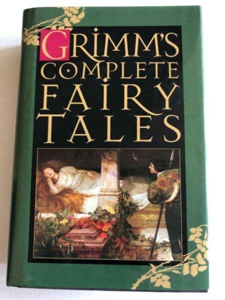 Grimms Complete Fairy Tales By Wilhelm K Grimm And Jacob Grimm 1990