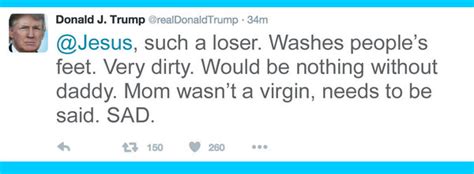 Donald Trumps Most Offensive Tweets Jesus Was A Loser