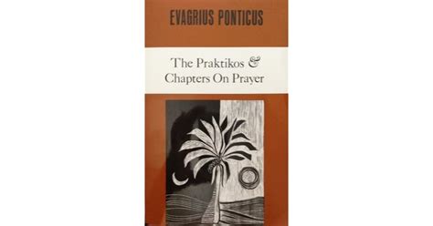 evagrius ponticus  praktikos chapters  prayer  evagrius