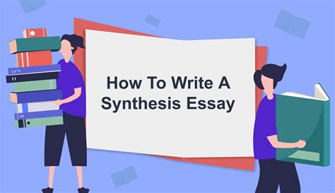 synthesis essay  helpful writing guide  students