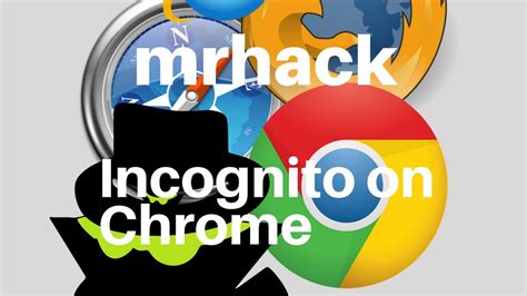 chrome incognito mode hacks youtube