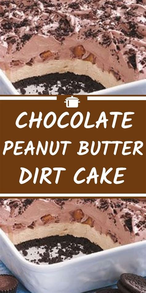 chocolate peanut butter dirt cake recipe dirt cake recipes dirt cake