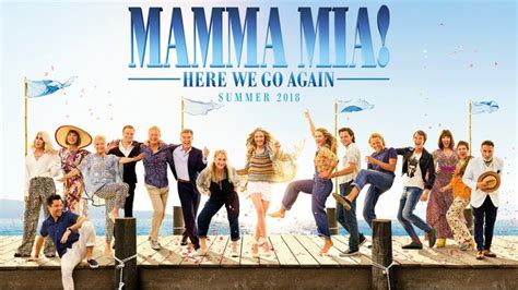 Mamma Mia 2 Trailer Release Date Plot Cast Soundtrack