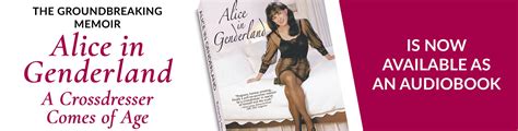 Alice In Genderland A Crossdresser Comes Of Age Book And Audio Book