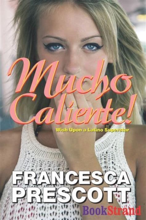Mucho Caliente Francesca Prescott 9781606011706 Boeken