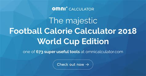 football calorie calculator 2018 world cup edition omni
