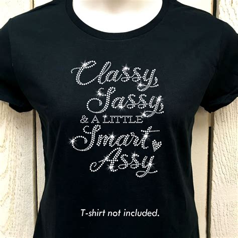 classy sassy and a little smart assy iron on rhinestone t shirt transfer