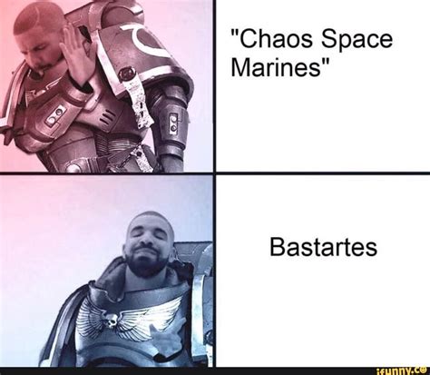 chaos space marines bastartes warhammer 40k memes marines