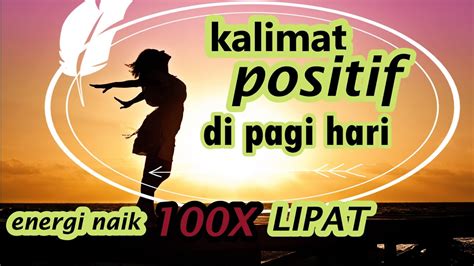 Ucapkan 3 Kalimat Positif Ini Setiap Pagi L Motivasi Pagi L Mood Boster