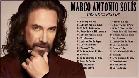 marco antonio solÍs sus mejores Éxitos marco antonio solÍs 30 grandes