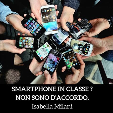 Lo Smartphone In Classe Non Ha Nulla Di Innovativo – Isabella Milani