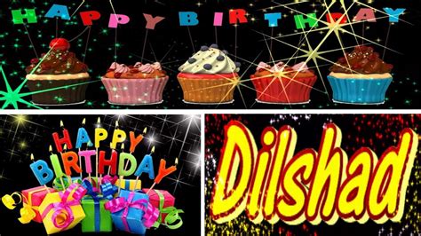 dilshad happy birthday song   dilshad happy birthday song
