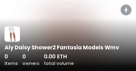 Aiy Daisy Shower2 Fantasia Models Wmv Collection Opensea