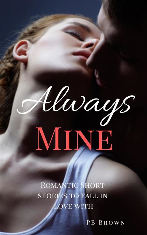 read always mine romantic short stories to fall in love with online by
