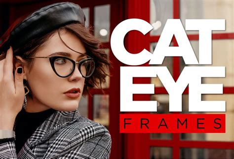 Cool Cats The Enduring Legacy Of Cat Eye Eyeglass Frames Ezontheeyes