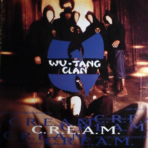 Wu Tang Clan C R E A M 1993 Hip Hop Golden Age Hip Hop Golden Age