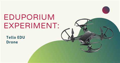 eduporium experiment tello  drone pt  eduporium blog
