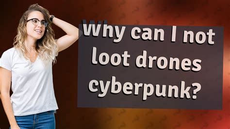loot drones cyberpunk youtube