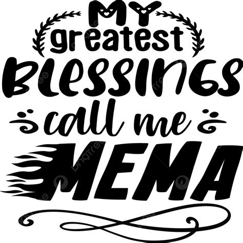 greatest blessings call  mema  shirt design eps png  vector