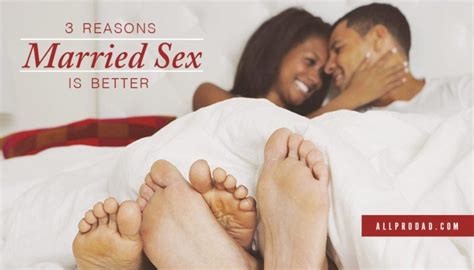 3 reasons married sex is better all pro dad