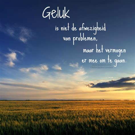 geluk wwwviviernl daily quotes true quotes words quotes motivational quotes sayings love