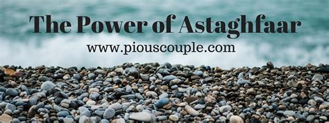 power  astaghfirullah pious couple