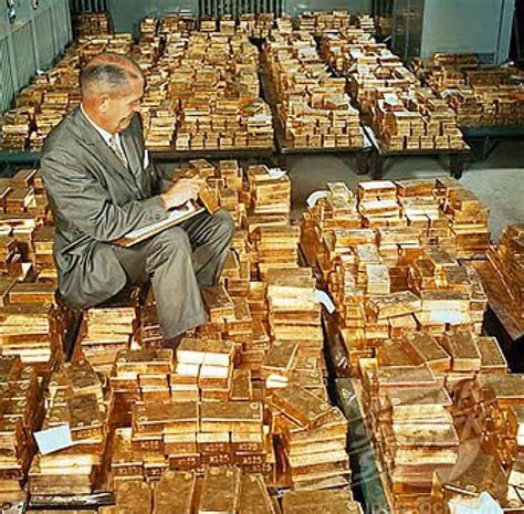 heres     fifteen billion dollars worth  gold