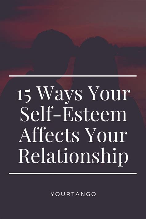15 Make Or Break Ways Your Self Esteem Affects Your Relationship